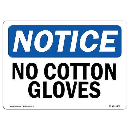 OSHA Notice Sign, No Cotton Gloves, 24in X 18in Decal